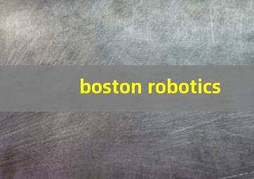 boston robotics